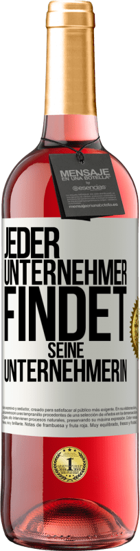 29,95 € | Roséwein ROSÉ Ausgabe Jeder Unternehmer findet seine Unternehmerin Weißes Etikett. Anpassbares Etikett Junger Wein Ernte 2025 Tempranillo