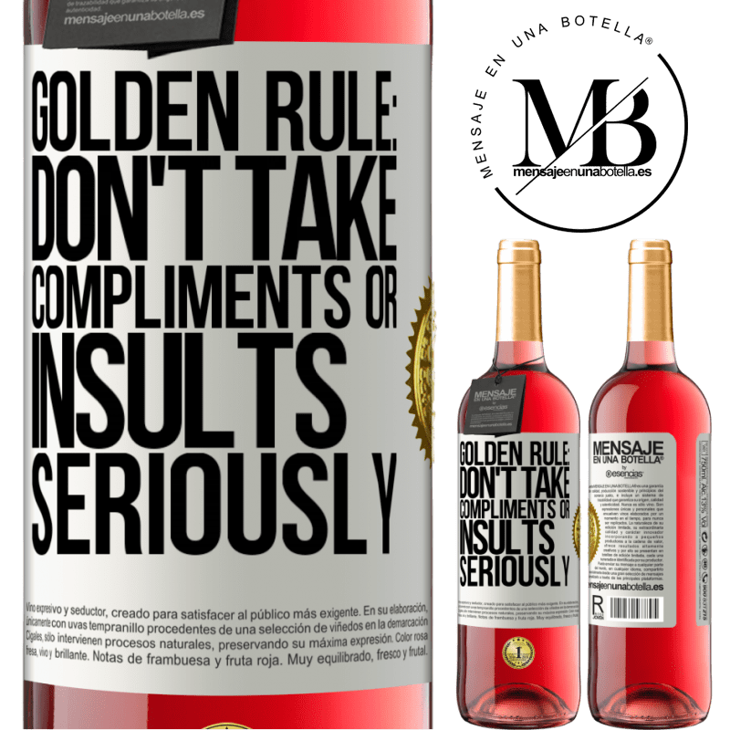 29,95 € Free Shipping | Rosé Wine ROSÉ Edition Golden rule: don't take compliments or insults seriously White Label. Customizable label Young wine Harvest 2022 Tempranillo