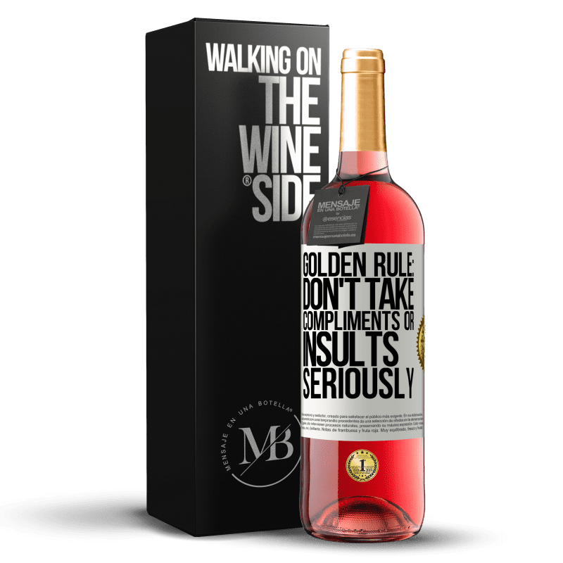 24,95 € Free Shipping | Rosé Wine ROSÉ Edition Golden rule: don't take compliments or insults seriously White Label. Customizable label Young wine Harvest 2021 Tempranillo
