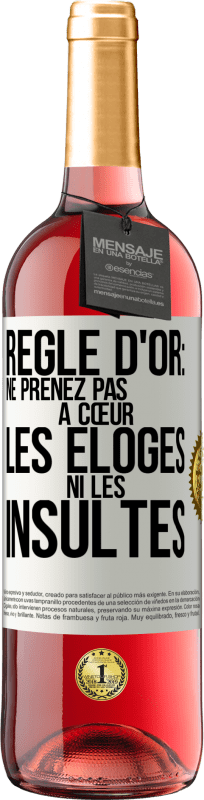 29,95 € | Vin rosé Édition ROSÉ Règle d'or: ne prenez pas à cœur les éloges ni les insultes Étiquette Blanche. Étiquette personnalisable Vin jeune Récolte 2024 Tempranillo