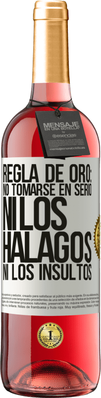 29,95 € Envío gratis | Vino Rosado Edición ROSÉ Regla de oro: no tomarse en serio ni los halagos, ni los insultos Etiqueta Blanca. Etiqueta personalizable Vino joven Cosecha 2024 Tempranillo