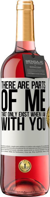 29,95 € | Rosé Wine ROSÉ Edition There are parts of me that only exist when I am with you White Label. Customizable label Young wine Harvest 2024 Tempranillo