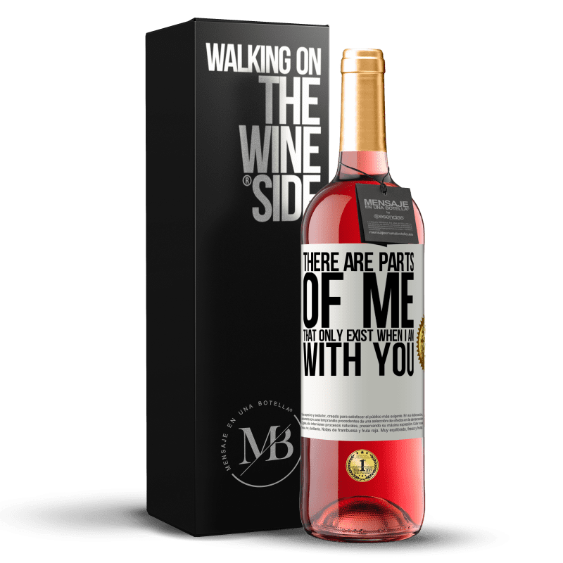 29,95 € Free Shipping | Rosé Wine ROSÉ Edition There are parts of me that only exist when I am with you White Label. Customizable label Young wine Harvest 2022 Tempranillo