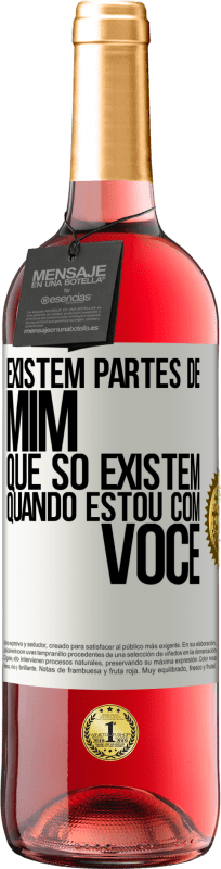 29,95 € | Vinho rosé Edição ROSÉ Existem partes de mim que só existem quando estou com você Etiqueta Branca. Etiqueta personalizável Vinho jovem Colheita 2024 Tempranillo