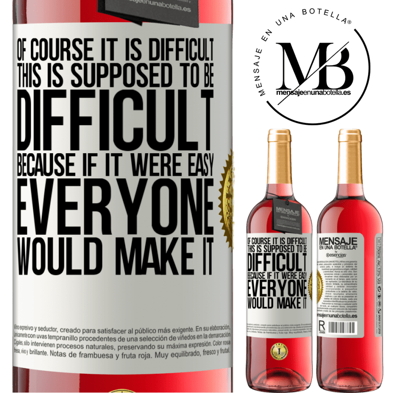 29,95 € Free Shipping | Rosé Wine ROSÉ Edition Of course it is difficult. This is supposed to be difficult, because if it were easy, everyone would make it White Label. Customizable label Young wine Harvest 2021 Tempranillo