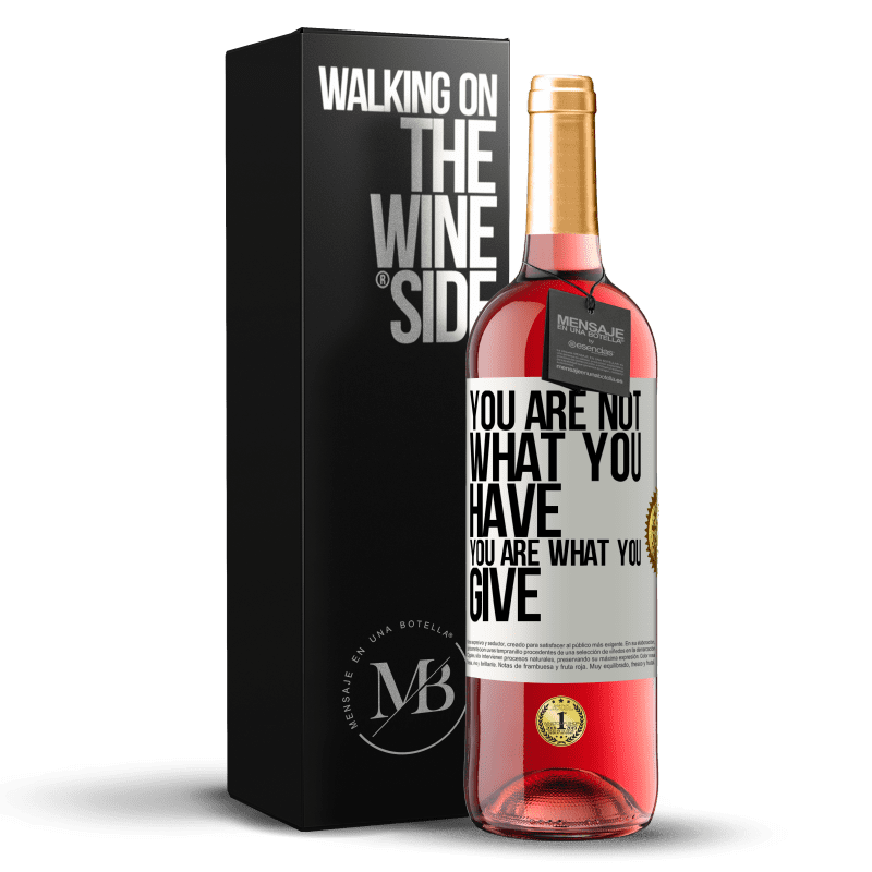 29,95 € Free Shipping | Rosé Wine ROSÉ Edition You are not what you have. You are what you give White Label. Customizable label Young wine Harvest 2024 Tempranillo