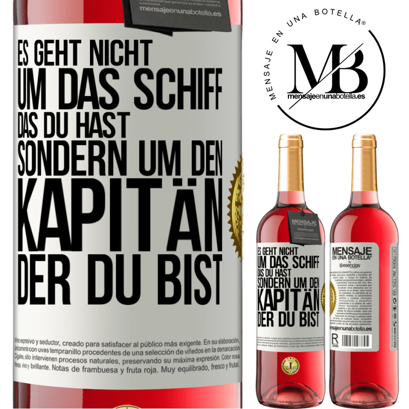 29,95 € Kostenloser Versand | Roséwein ROSÉ Ausgabe Es geht nicht um das Schiff, das du hast, sondern um den Kapitän, der du bist Weißes Etikett. Anpassbares Etikett Junger Wein Ernte 2024 Tempranillo