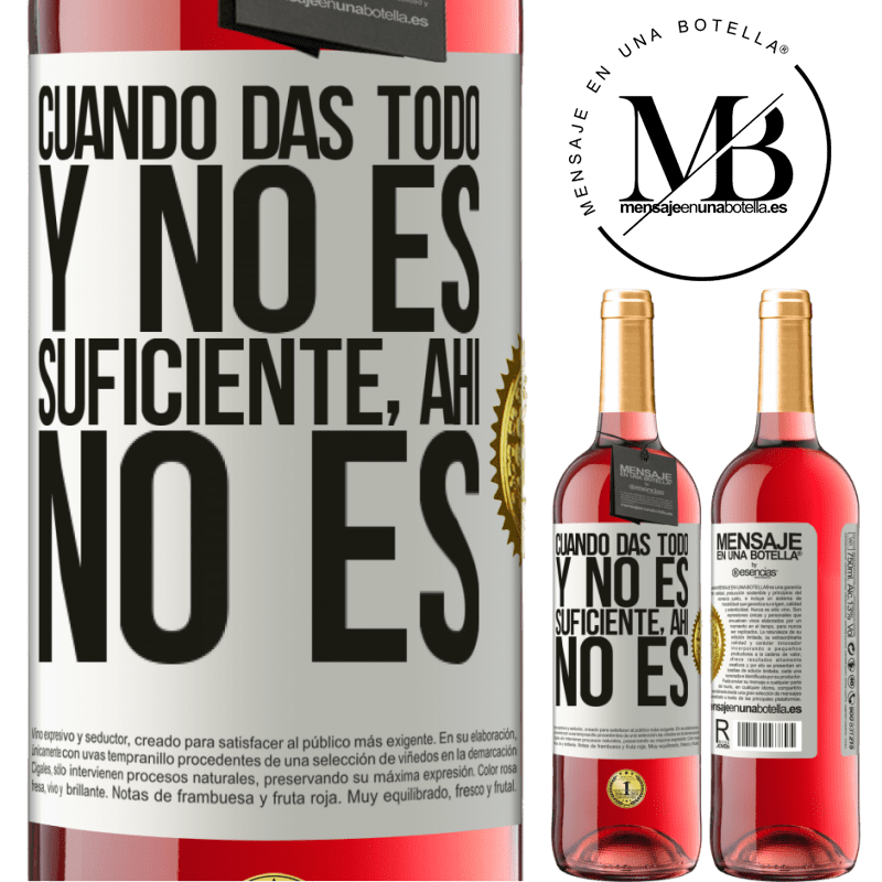 29,95 € Envío gratis | Vino Rosado Edición ROSÉ Cuando das todo y no es suficiente, ahí no es Etiqueta Blanca. Etiqueta personalizable Vino joven Cosecha 2023 Tempranillo