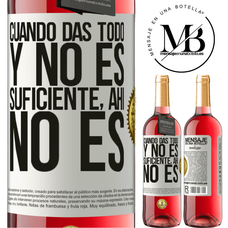 29,95 € Envío gratis | Vino Rosado Edición ROSÉ Cuando das todo y no es suficiente, ahí no es Etiqueta Blanca. Etiqueta personalizable Vino joven Cosecha 2025 Tempranillo