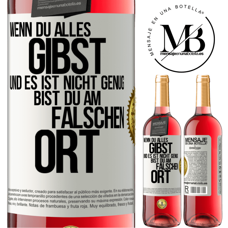 29,95 € Kostenloser Versand | Roséwein ROSÉ Ausgabe Wenn du alles gibst und es ist nicht genug, bist du am falschen Ort Weißes Etikett. Anpassbares Etikett Junger Wein Ernte 2023 Tempranillo