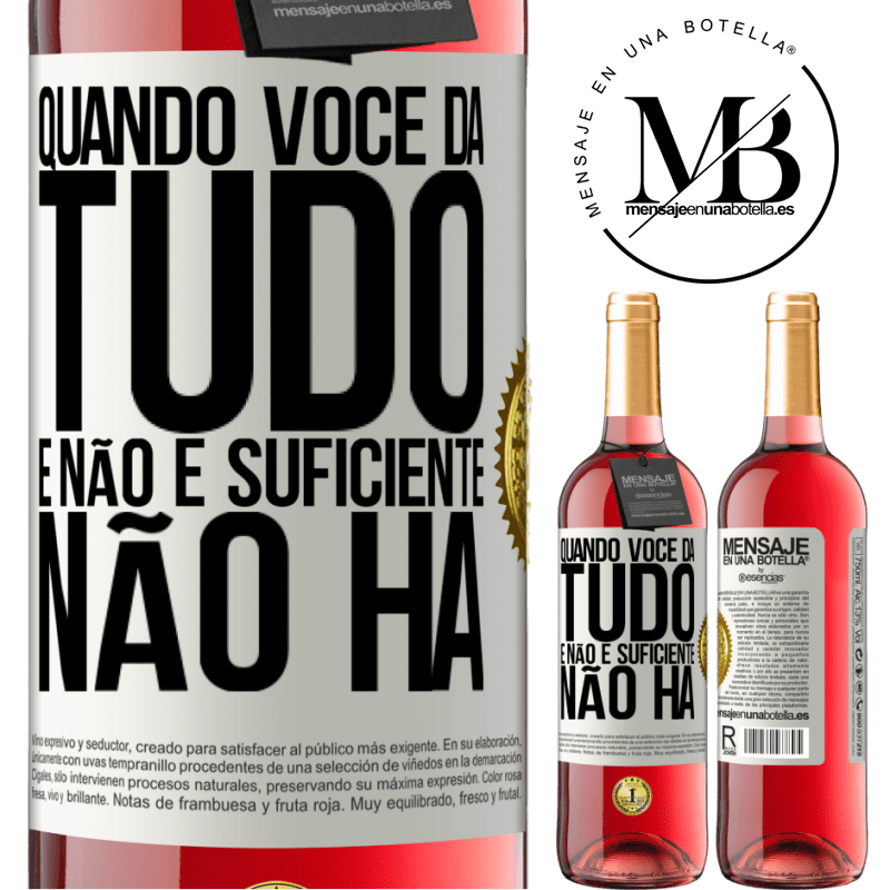 29,95 € Envio grátis | Vinho rosé Edição ROSÉ Quando você dá tudo e não é suficiente, não há Etiqueta Branca. Etiqueta personalizável Vinho jovem Colheita 2023 Tempranillo