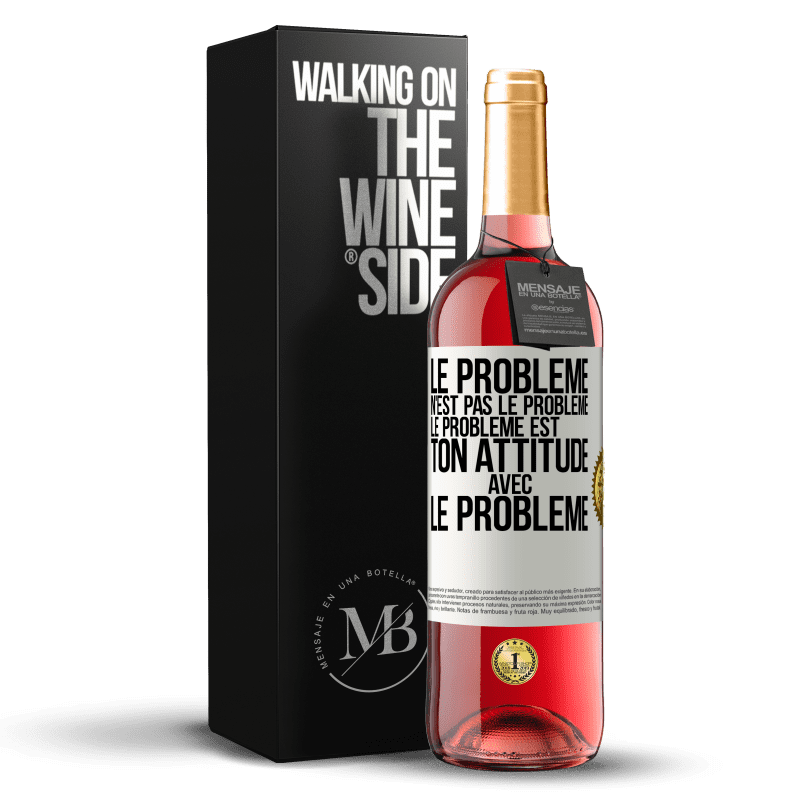 29,95 € Envoi gratuit | Vin rosé Édition ROSÉ Le problème n'est pas le problème. Le problème est ton attitude avec le problème Étiquette Blanche. Étiquette personnalisable Vin jeune Récolte 2024 Tempranillo