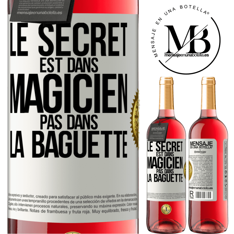 29,95 € Envoi gratuit | Vin rosé Édition ROSÉ Le secret est dans magicien pas dans la baguette Étiquette Blanche. Étiquette personnalisable Vin jeune Récolte 2024 Tempranillo