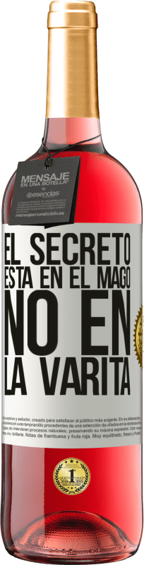 29,95 € | Vino Rosado Edición ROSÉ El secreto está en el mago, no en la varita Etiqueta Blanca. Etiqueta personalizable Vino joven Cosecha 2023 Tempranillo