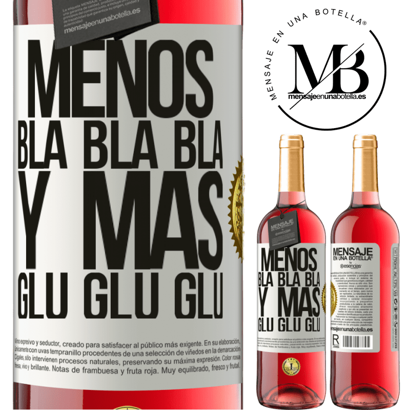 29,95 € Envío gratis | Vino Rosado Edición ROSÉ Menos Bla Bla Bla y más Glu Glu Glu Etiqueta Blanca. Etiqueta personalizable Vino joven Cosecha 2024 Tempranillo