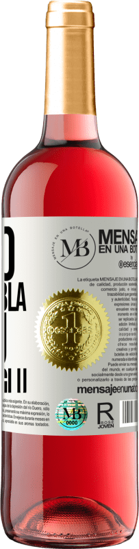 «Meno Bla Bla Bla e più Glu Glu Glu» Edizione ROSÉ