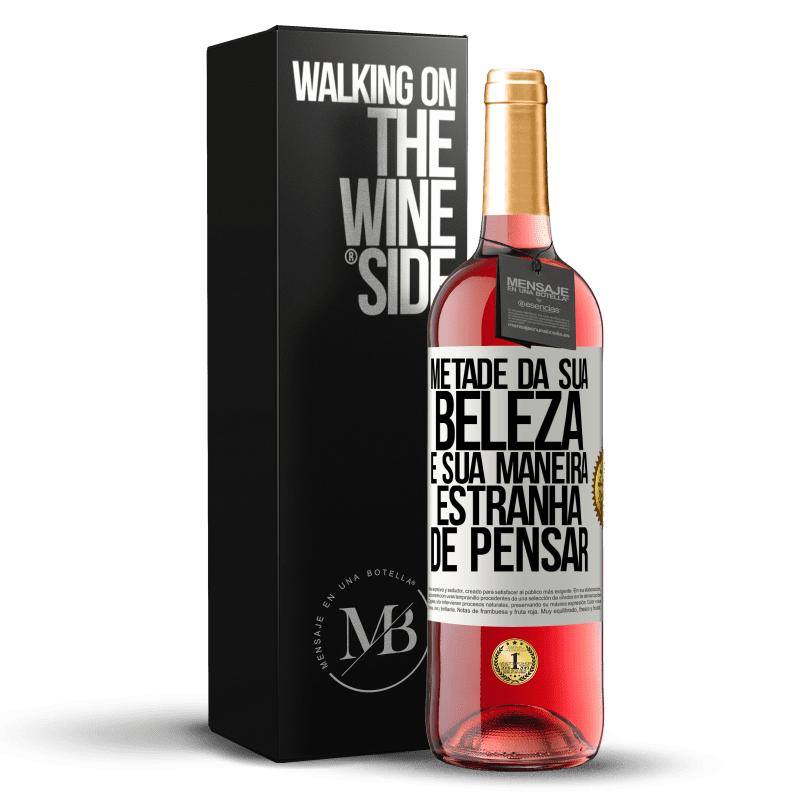 29,95 € Envio grátis | Vinho rosé Edição ROSÉ Metade da sua beleza é sua maneira estranha de pensar Etiqueta Branca. Etiqueta personalizável Vinho jovem Colheita 2025 Tempranillo