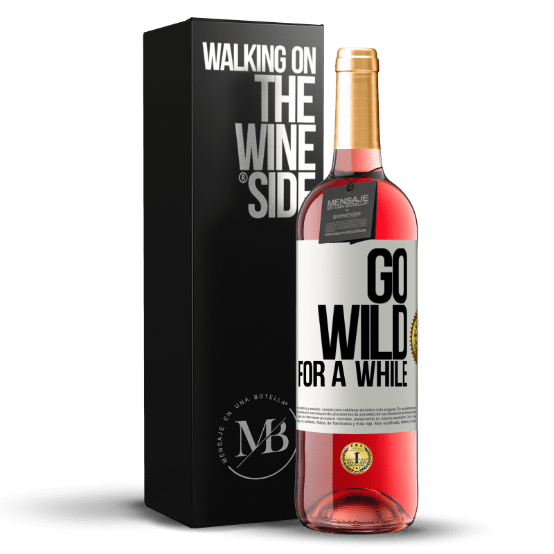 29,95 € Free Shipping | Rosé Wine ROSÉ Edition Go wild for a while White Label. Customizable label Young wine Harvest 2024 Tempranillo