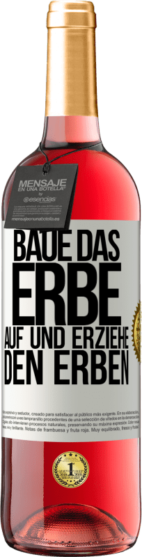 29,95 € Kostenloser Versand | Roséwein ROSÉ Ausgabe Baue das Erbe auf und erziehe den Erben Weißes Etikett. Anpassbares Etikett Junger Wein Ernte 2024 Tempranillo