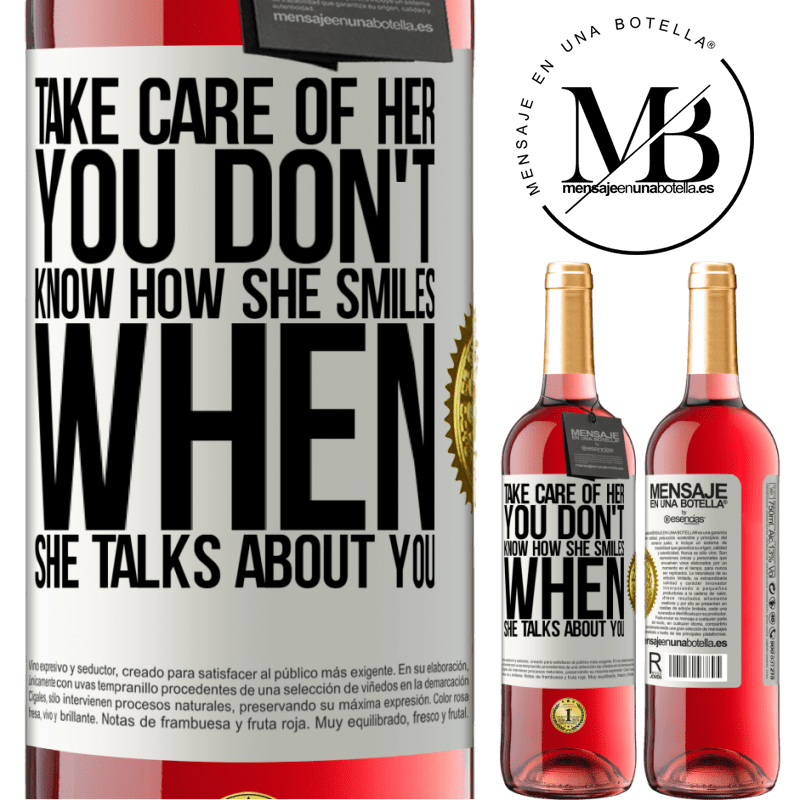 29,95 € Free Shipping | Rosé Wine ROSÉ Edition Take care of her. You don't know how he smiles when he talks about you White Label. Customizable label Young wine Harvest 2024 Tempranillo
