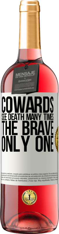 29,95 € | Rosé Wine ROSÉ Edition Cowards see death many times. The brave only one White Label. Customizable label Young wine Harvest 2023 Tempranillo