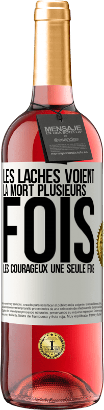 29,95 € | Vin rosé Édition ROSÉ Les lâches voient la mort plusieurs fois. Les courageux, une seule fois Étiquette Blanche. Étiquette personnalisable Vin jeune Récolte 2024 Tempranillo