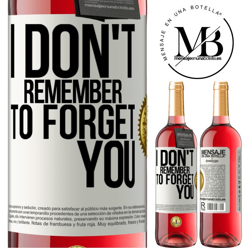 29,95 € Free Shipping | Rosé Wine ROSÉ Edition I do not remember to forget you White Label. Customizable label Young wine Harvest 2021 Tempranillo