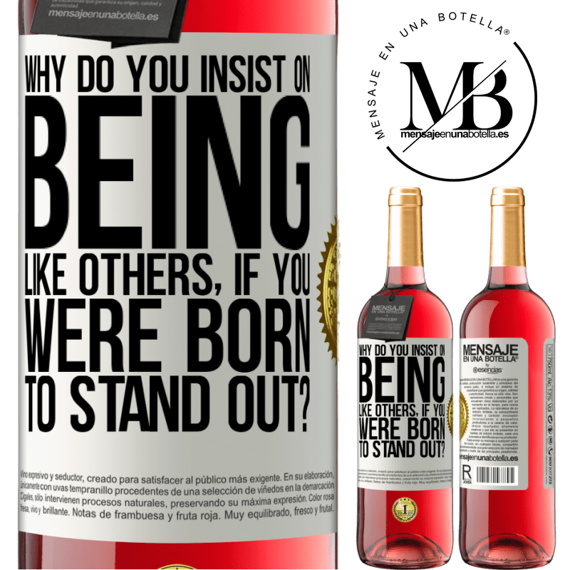 29,95 € Free Shipping | Rosé Wine ROSÉ Edition why do you insist on being like others, if you were born to stand out? White Label. Customizable label Young wine Harvest 2022 Tempranillo