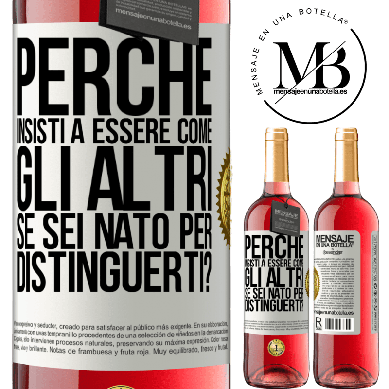 29,95 € Spedizione Gratuita | Vino rosato Edizione ROSÉ perché insisti a essere come gli altri, se sei nato per distinguerti? Etichetta Bianca. Etichetta personalizzabile Vino giovane Raccogliere 2023 Tempranillo