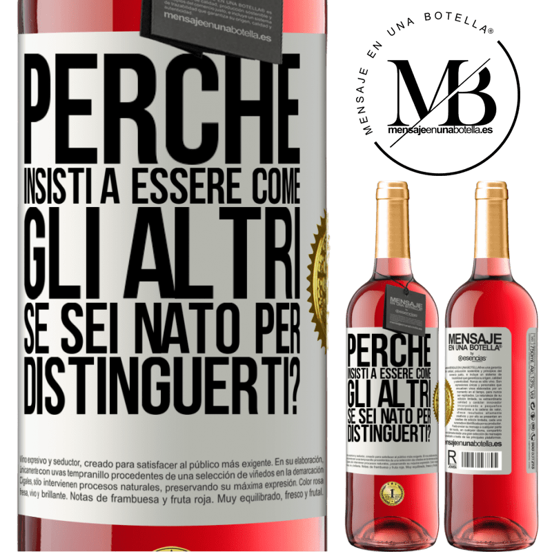 29,95 € Spedizione Gratuita | Vino rosato Edizione ROSÉ perché insisti a essere come gli altri, se sei nato per distinguerti? Etichetta Bianca. Etichetta personalizzabile Vino giovane Raccogliere 2025 Tempranillo