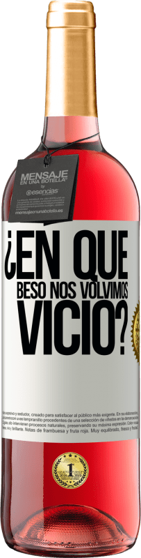 29,95 € | Vino Rosado Edición ROSÉ ¿En qué beso nos volvimos vicio? Etiqueta Blanca. Etiqueta personalizable Vino joven Cosecha 2025 Tempranillo