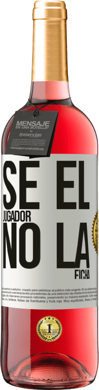 29,95 € Envío gratis | Vino Rosado Edición ROSÉ Se el jugador, no la ficha Etiqueta Blanca. Etiqueta personalizable Vino joven Cosecha 2025 Tempranillo