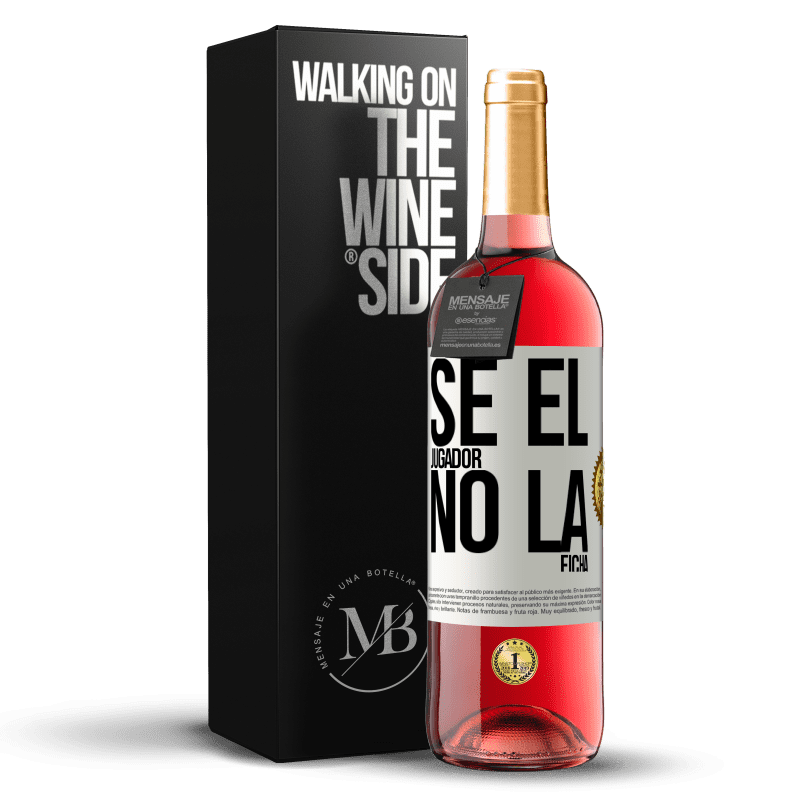 29,95 € Envío gratis | Vino Rosado Edición ROSÉ Se el jugador, no la ficha Etiqueta Blanca. Etiqueta personalizable Vino joven Cosecha 2025 Tempranillo