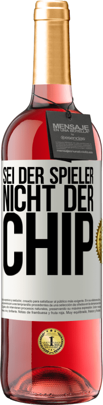 29,95 € Kostenloser Versand | Roséwein ROSÉ Ausgabe Sei der Spieler, nicht der Chip Weißes Etikett. Anpassbares Etikett Junger Wein Ernte 2025 Tempranillo