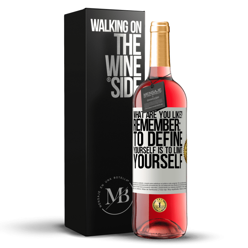 29,95 € Free Shipping | Rosé Wine ROSÉ Edition what are you like? Remember: To define yourself is to limit yourself White Label. Customizable label Young wine Harvest 2024 Tempranillo