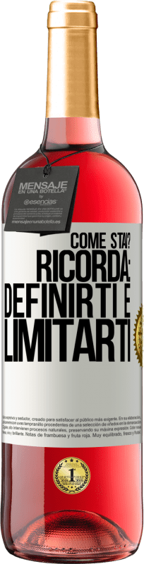 «come stai? Ricorda: definirti è limitarti» Edizione ROSÉ