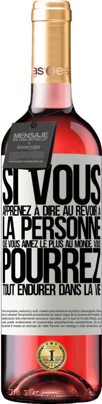 29,95 € | Vin rosé Édition ROSÉ Si vous apprenez à dire au revoir à la personne que vous aimez le plus au monde, vous pourrez tout endurer dans la vie Étiquette Blanche. Étiquette personnalisable Vin jeune Récolte 2024 Tempranillo