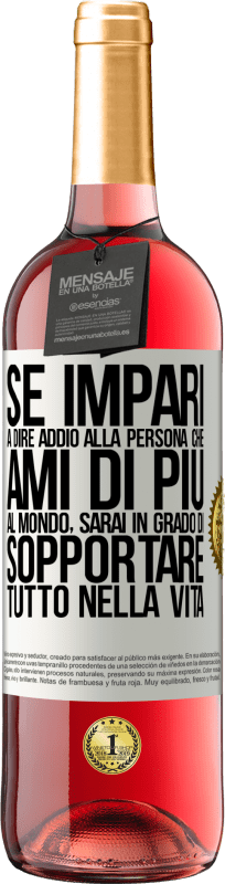 29,95 € | Vino rosato Edizione ROSÉ Se impari a dire addio alla persona che ami di più al mondo, sarai in grado di sopportare tutto nella vita Etichetta Bianca. Etichetta personalizzabile Vino giovane Raccogliere 2024 Tempranillo