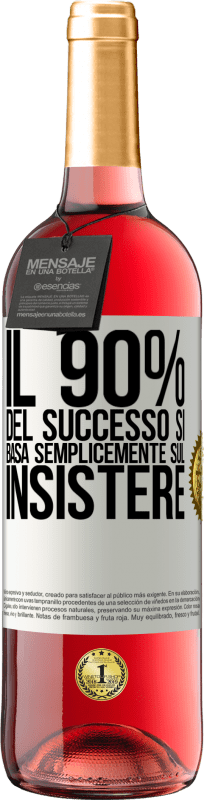 29,95 € Spedizione Gratuita | Vino rosato Edizione ROSÉ Il 90% del successo si basa semplicemente sul insistere Etichetta Bianca. Etichetta personalizzabile Vino giovane Raccogliere 2025 Tempranillo