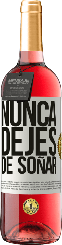29,95 € | Vino Rosado Edición ROSÉ Nunca dejes de soñar Etiqueta Blanca. Etiqueta personalizable Vino joven Cosecha 2023 Tempranillo