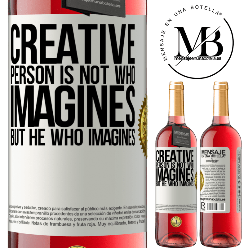 29,95 € Free Shipping | Rosé Wine ROSÉ Edition Creative is not he who imagines, but he who imagines White Label. Customizable label Young wine Harvest 2021 Tempranillo