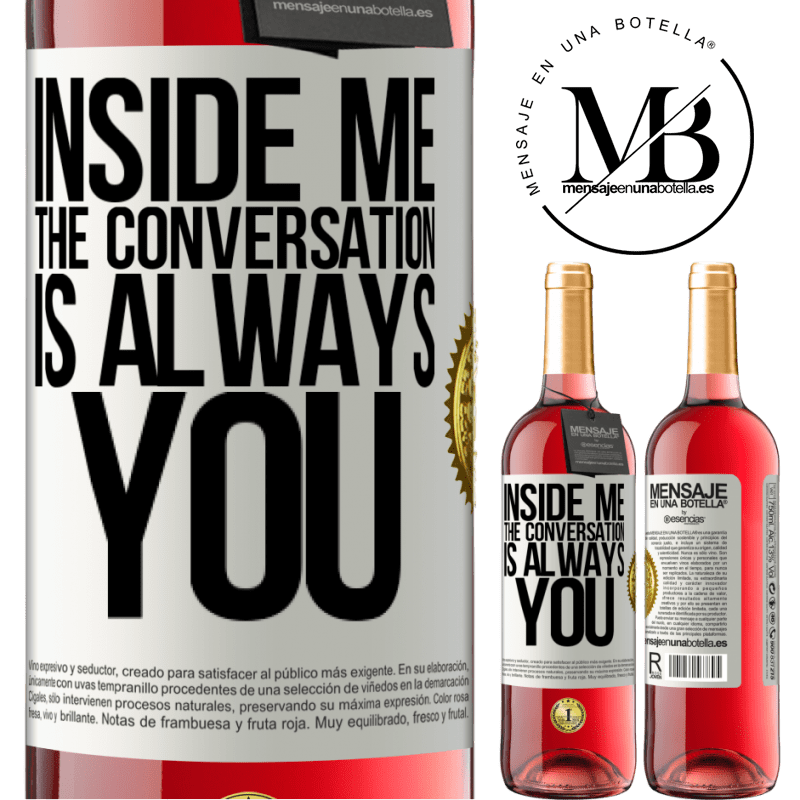 29,95 € Free Shipping | Rosé Wine ROSÉ Edition Inside me people always talk about you White Label. Customizable label Young wine Harvest 2022 Tempranillo