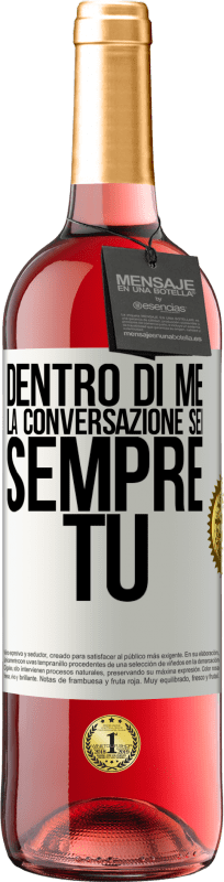 29,95 € | Vino rosato Edizione ROSÉ Dentro di me la gente parla sempre di te Etichetta Bianca. Etichetta personalizzabile Vino giovane Raccogliere 2024 Tempranillo