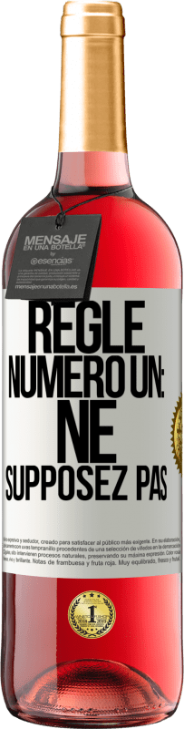 29,95 € | Vin rosé Édition ROSÉ Règle numéro un: ne supposez pas Étiquette Blanche. Étiquette personnalisable Vin jeune Récolte 2023 Tempranillo