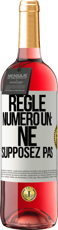 29,95 € | Vin rosé Édition ROSÉ Règle numéro un: ne supposez pas Étiquette Blanche. Étiquette personnalisable Vin jeune Récolte 2024 Tempranillo