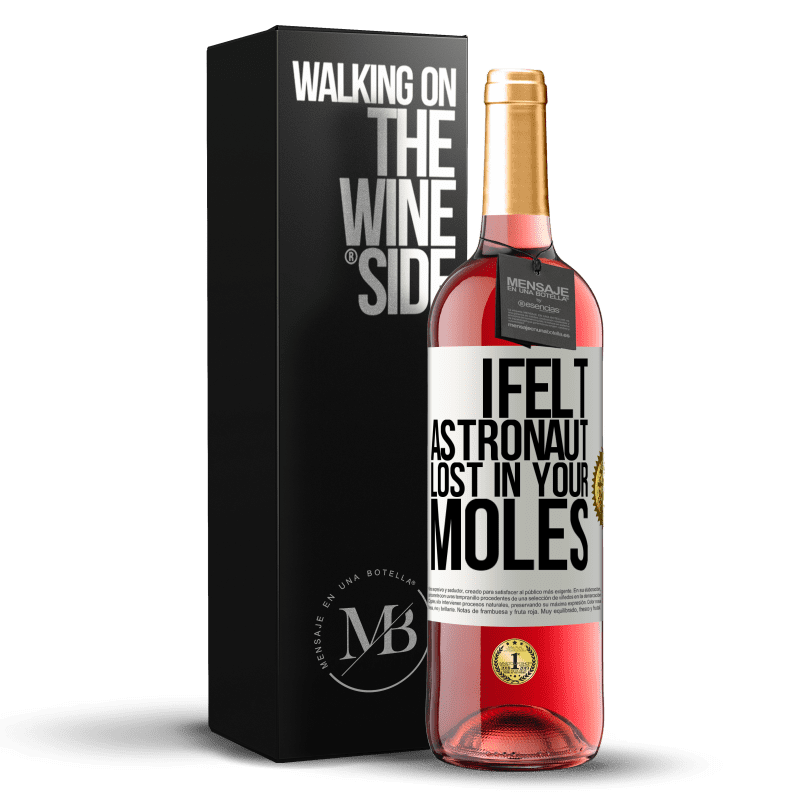 24,95 € Free Shipping | Rosé Wine ROSÉ Edition I felt astronaut, lost in your moles White Label. Customizable label Young wine Harvest 2021 Tempranillo