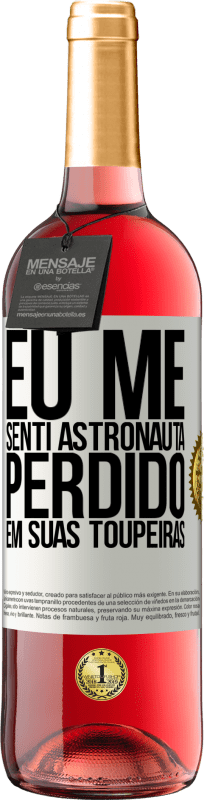 29,95 € | Vinho rosé Edição ROSÉ Eu me senti astronauta, perdido em suas toupeiras Etiqueta Branca. Etiqueta personalizável Vinho jovem Colheita 2025 Tempranillo