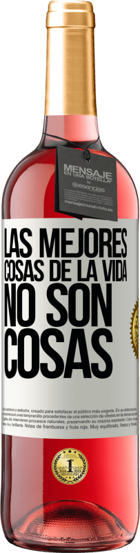29,95 € Envío gratis | Vino Rosado Edición ROSÉ Las mejores cosas de la vida no son cosas Etiqueta Blanca. Etiqueta personalizable Vino joven Cosecha 2025 Tempranillo