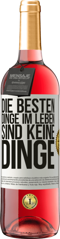 29,95 € Kostenloser Versand | Roséwein ROSÉ Ausgabe Die besten Dinge im Leben sind keine Dinge Weißes Etikett. Anpassbares Etikett Junger Wein Ernte 2025 Tempranillo