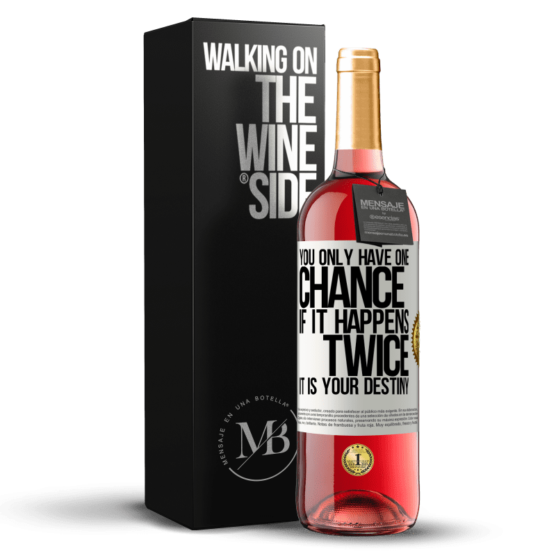 29,95 € Free Shipping | Rosé Wine ROSÉ Edition You only have one chance. If it happens twice, it is your destiny White Label. Customizable label Young wine Harvest 2024 Tempranillo